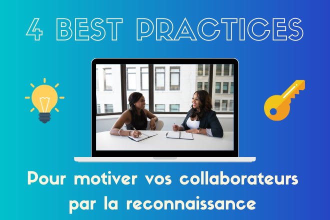4 BESTPRACTICES reconnaissance motivation collaborateurs